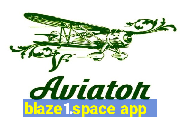 blaze1.space app